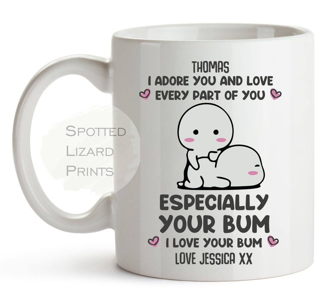 I love your Bum mug