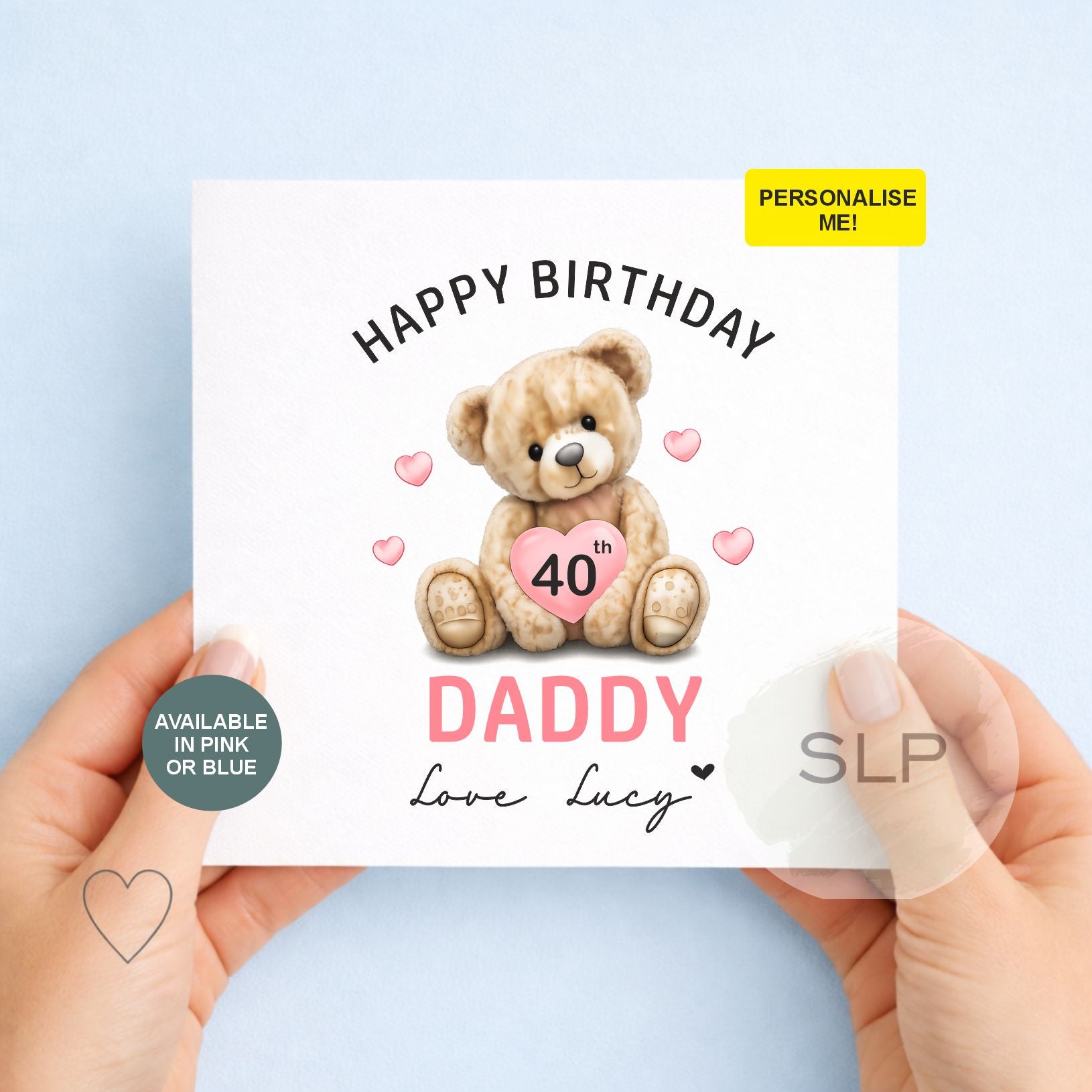 Personalised 40th Birthday Card for Daddy – Custom Age Teddy Bear Card | From Son or Daughter | Pink or Blue | Any Age Birthday Card
