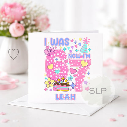 Personalised Kids Birthday Card - I Was 6 Now I'm 7 Design, 6 7 Trend 7th Birthday Card for Girls |  | I Was 6 Now I’m 7 Card
