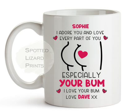 I adore your Bum Mug