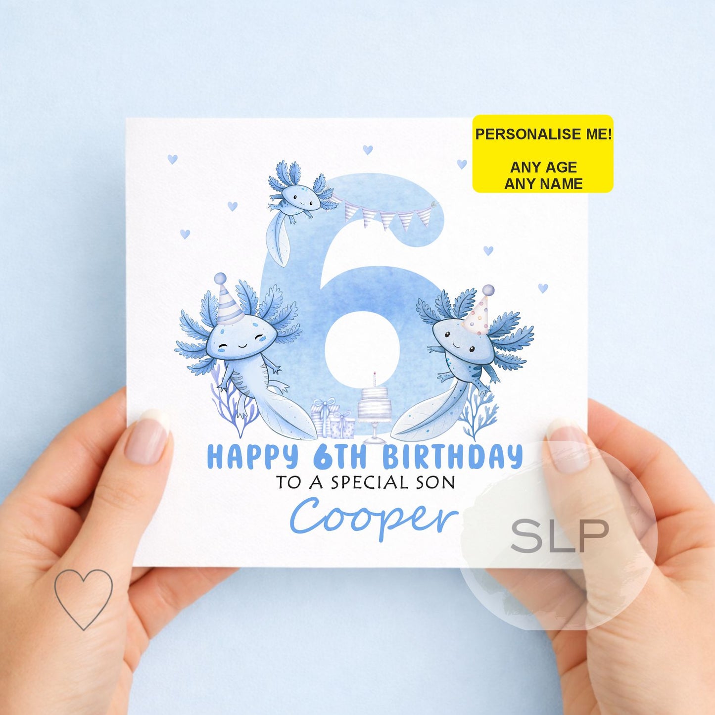 Cute personalised axolotl birthday card with any name, age and relationship. A fun blue birthday card for sons, daughters, grandchildren and axolotl fans.