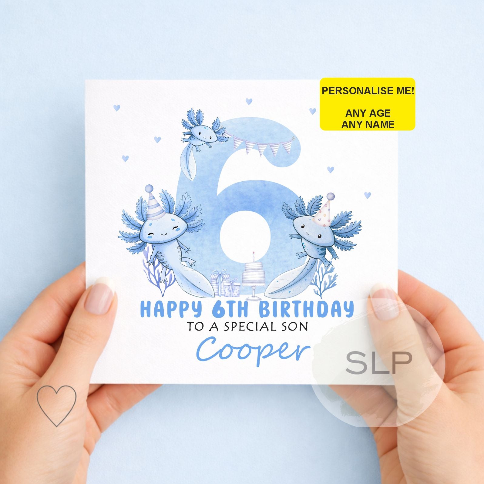 Cute personalised axolotl birthday card with any name, age and relationship. A fun blue birthday card for sons, daughters, grandchildren and axolotl fans.