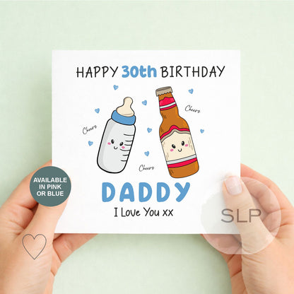 Personalised 30th Birthday Card for Daddy – Cute Baby & Beer Design – Pink or Blue