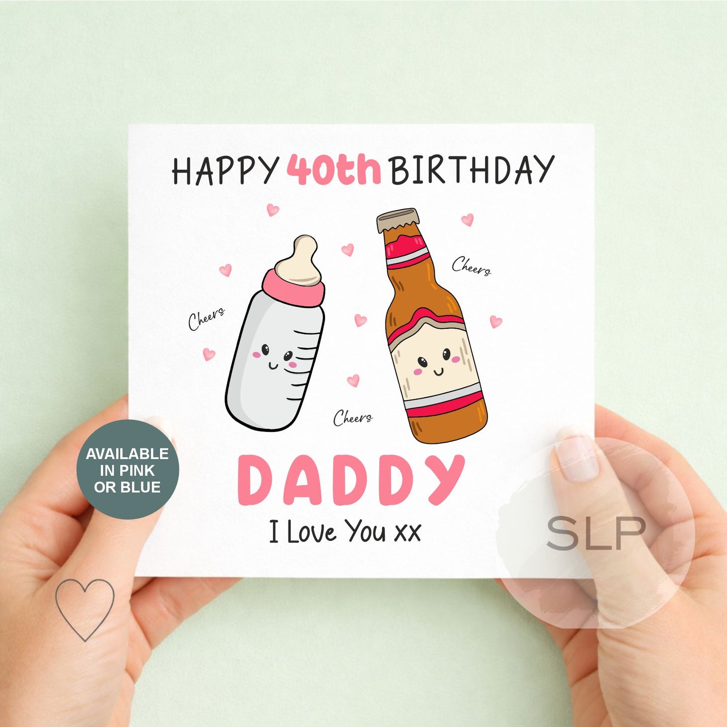 Personalised 40th Birthday Card for Daddy – Cute Baby & Beer Design – Pink or Blue
