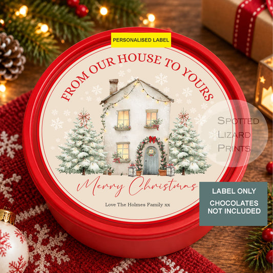 From our house to yours chocolate tub label