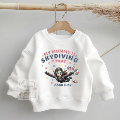 Skydiving today Sweatshirt, Vest, Sleepsuit,  or T Shirt, Cheering for Daddy, Mummy, My Mum is Skydiving T Shirt, My Daddy is Skydiving