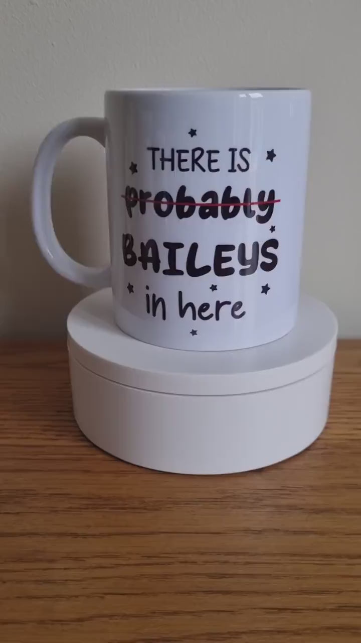 There is Probably Baileys in Here - Funny Christmas Mugs - Secret Santa Gift - Baileys Mug - Colleague Friend Gift