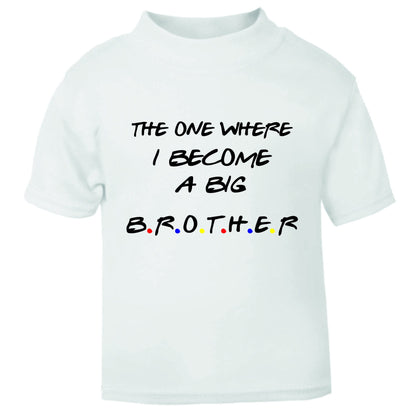 The One Where I Become A Big Sister / Brother - Sibling Announcement Kids T-Shirt "FRIENDS STYLE"